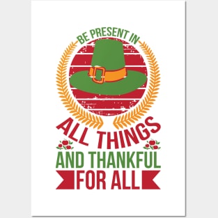 Be Present In All Things And Thankful For All Things T Shirt For Women Men Posters and Art